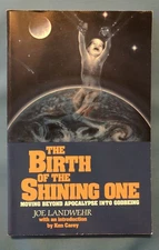 The Birth of the Shining One  By Joe Landwehr, PB Like New Rare