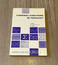 Cardinal Function in Topology by I. Juhasz, A. Verbeek, N.S. Kroonenberg 1971 SC