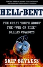 Hell-Bent: The Inside Story of a Win or Else Dallas Cowboy Season