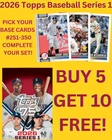 2026 Topps Baseball Series 1 BASE SINGLES #251-350 You Pick!