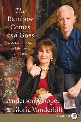 The Rainbow Comes and Goes LP: Eine Mutter und ein Sohn über Leben, Liebe und Verlust von Ander