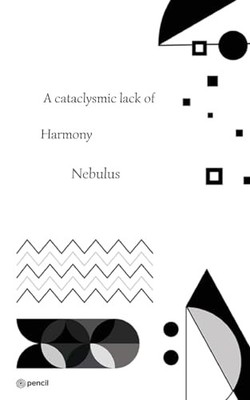 Nebulus - A cataclysmic lack of Harmony - paperback or softback - E555z