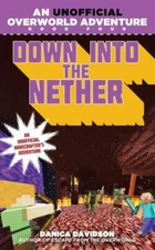 Minecraft Unofficial Overworld Adventure Ser.: Down into the Nether : Book Four