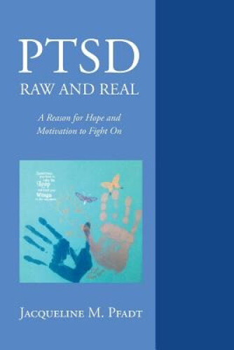 Thumbnail - Ptsd Raw And Real: A Reason For Hope And Motivation To Fight On