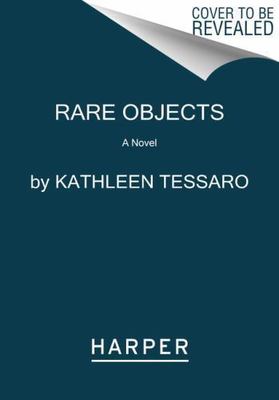 Rare Objects by Tessaro, Kathleen