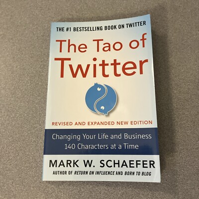 Tao of Twitter, Revised and Expanded New Edition: Changing Your Life and...