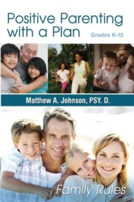 Positive Parenting with a Plan: The Game Plan For Parenting Has Been Written!
