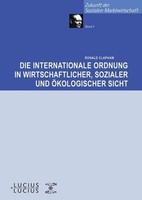 Die Internationale Ordnung In Wirtschaftlicher, Sozialer Und öKologischer Sicht