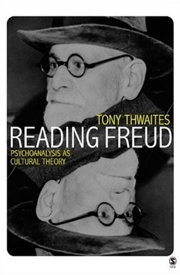 Reading Freud : Psychoanalysis as Cultural Theory Perfect Tony Th