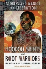 Mawiyah Kai EL-Jamah Boma Hoodoo Saints and Root Warrio (Paperback) (UK IMPORT)