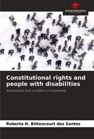 Constitutional Rights And People With Disabilities, Roberta H. Bittencourt ...