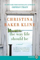 Way Life Should Be Lp, The Christina Baker Kline Taschenbuch Englisch 2020