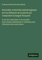 Le Jeune Docteur Nicolas Deleau | Nouvelles Recherches Physiologiques Sur Les...