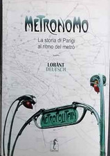 Metronomo. La storia di Parigi al ritmo del metrò