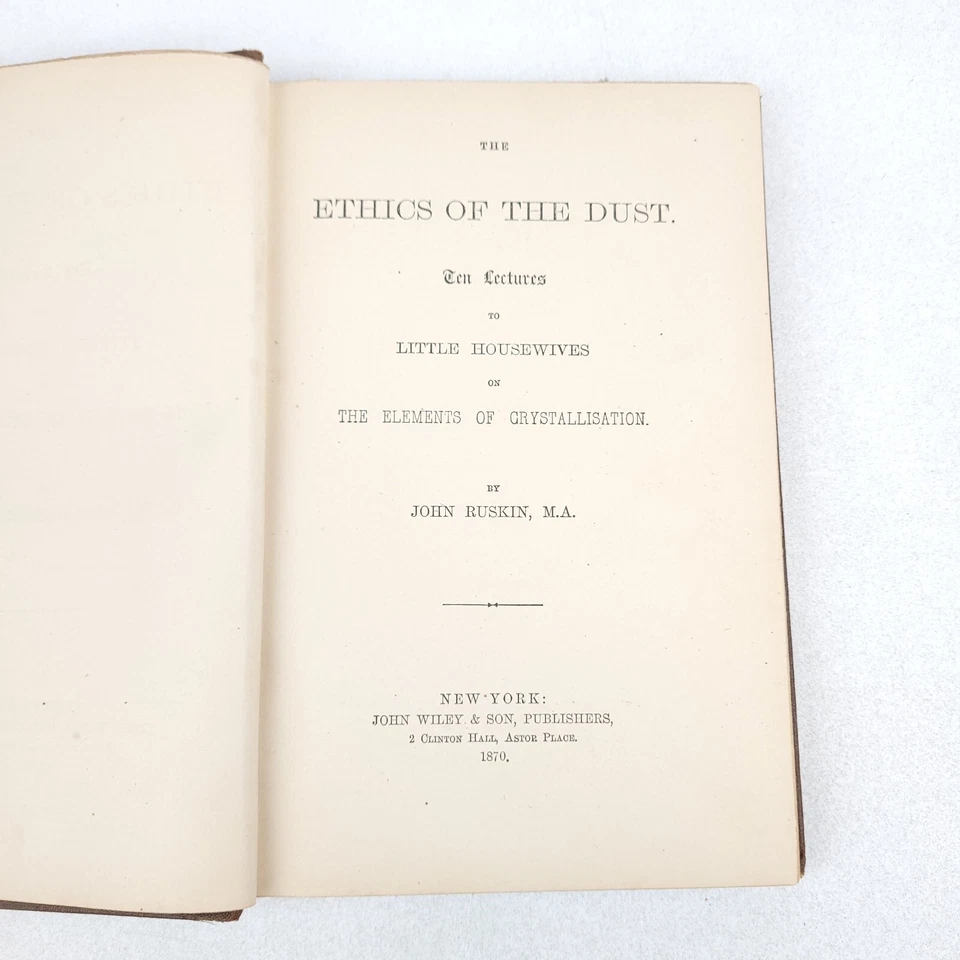 1870 Ethics of the Dust, John Ruskin HC John Wiley Early Print (1st in 1866) - Image 3 of 4