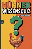 HüHner Wissensquiz | 100 Quizfragen FüR HüHnerhalter RäTsel- Und Ratespiel