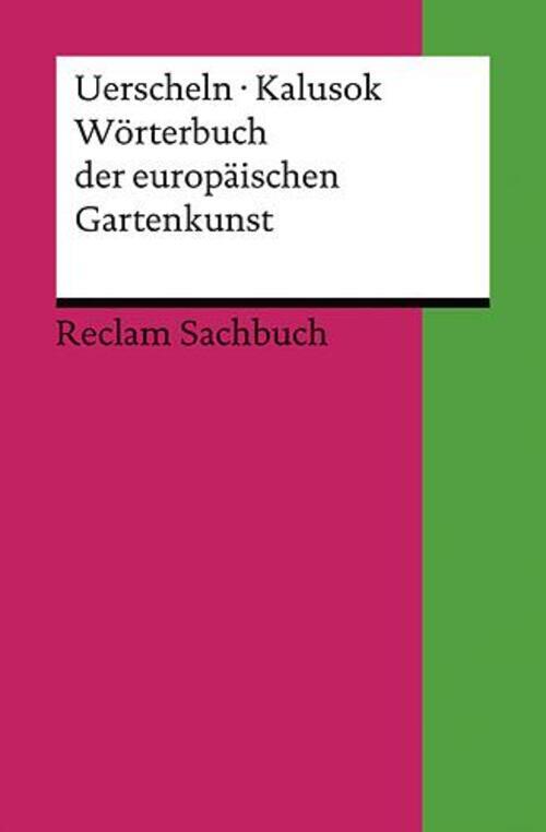 Wörterbuch Der Europäischen Gartenkunst | Gabriele Uerscheln (u. A.) |