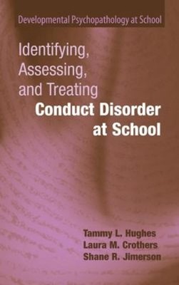 Identifying, Assessing, and Treating Conduct Disorder at School H