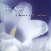 Eternity: A Romantic Collection by Various Artists (Brand New CD, 1996)