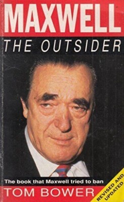 Maxwell the Outsider by Tom Bower