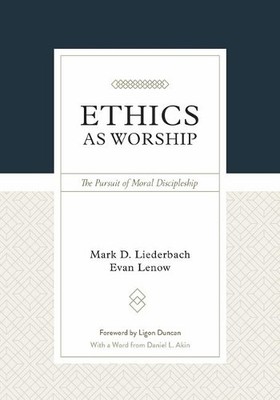 Mark D. Liederbach Ev Lenow Ethics as Worship (Gebundene Ausgabe)