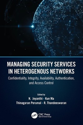 Managing Security Services In Heterogenous Networks: Confide...