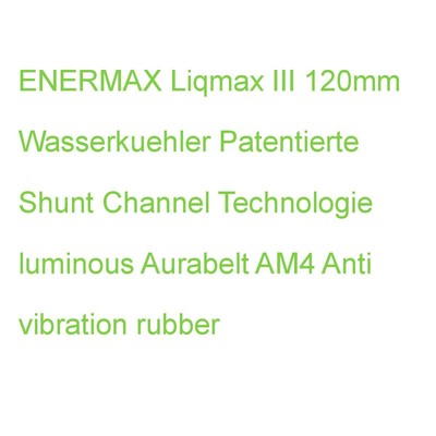 ENERMAX Liqmax III 120mm Wasserkuehler Patentierte Shunt Channel Technologie lum