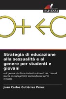 Juan Carlos GutiéRrez PéRez | Strategia Di Educazione Alla Sessualità E Al...