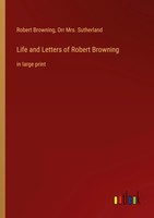 Robert Browning (U. A.) | Life And Letters Of Robert Browning | Taschenbuch
