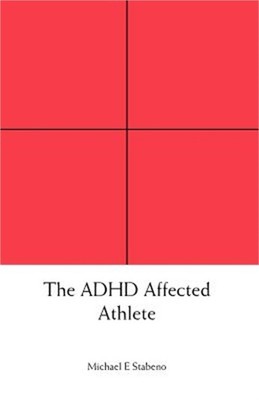 The ADHD Affected Athlete (Paperback or Softback)