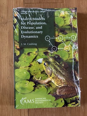 Matrix Models for Population, Disease, and Evolutionary Dynamics- JM Cushing