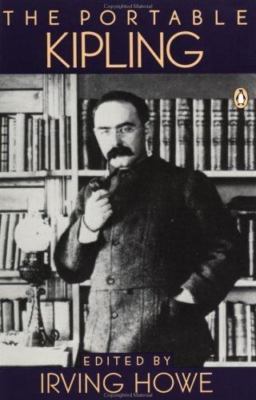 The Portable Kipling Edited By Irving Howe PAPERBCK 28 stories 56 poems 3 essays