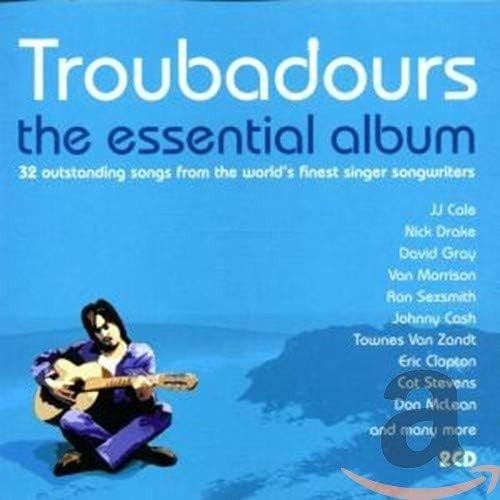 Troubadours - The Essential Album - 2 x CD Set - 32 Great Tracks - 2002