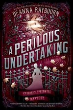 A Perilous Undertaking (A Veronica Speedwell Mystery), Raybourn, Deanna,