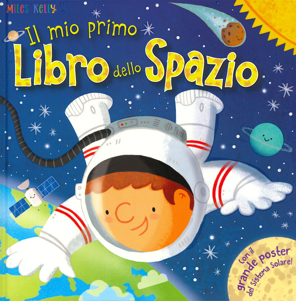 Libri Tony Neal / Genie Espinosa - Il Mio Primo Libro Dello Spazio. Primissimi.