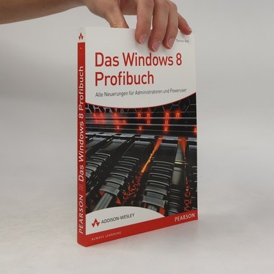 Das Windows-8-Profibuch: Alle Neuerungen für Administratoren und Poweruser