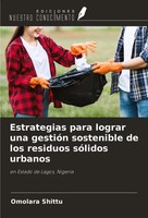 Estrategias Para Lograr Una GestióN Sostenible De Los Residuos SóLidos Urbanos