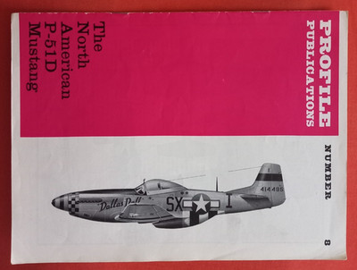 Aircraft Profile Publications 8, The North American P-51D MUSTANG