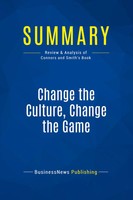 Businessnews Publishing | Summary: Change The Culture, Change The Game | Buch