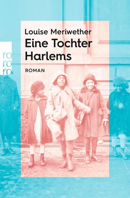 Eine Tochter Harlems | rororo Entdeckungen | Louise Meriwether | Taschenbuch