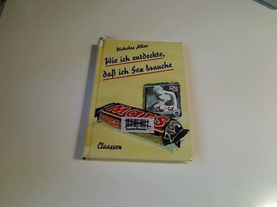 Wie ich entdeckte, dass ich Sex brauche. Aus dem Engl. von Elmar Kreihe Allan, N