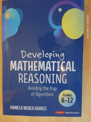 Developing Mathematical Reasoning:Avoiding the Trap of Algorithms - Pamela Weber