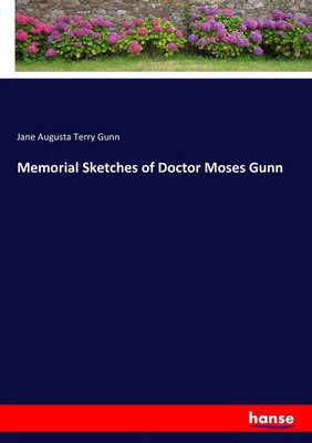 Jane Augusta Terry Gunn | Memorial Sketches of Doctor Moses Gunn | Taschenbuch
