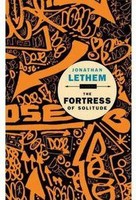 The Fortress Of Solitude. A Novel Jonathan Lethem