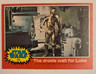 1977 Topps Star Wars Series 2 (Red) Card #73 The droids wait