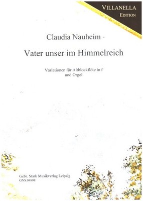 Nauheim, Claudia - Vater unser im Himmelreich - für Altblockflöte in f und Orgel