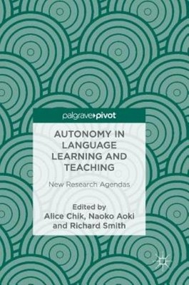 Autonomy In Language Learning And Teaching: New Research Agendas