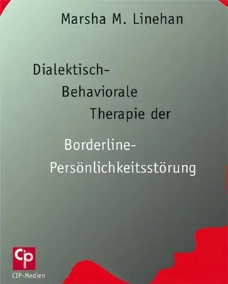 Dialektisch-Behaviorale Therapie der Borderline-Persönlichkeitsstörung | Linehan