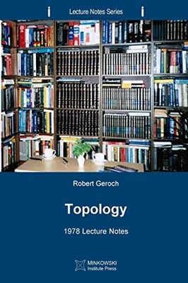 Topology: 1978 Lecture Notes: Volume..., Geroch, Robert