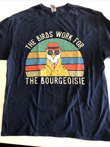the birds work for the bourgeoisie shirt